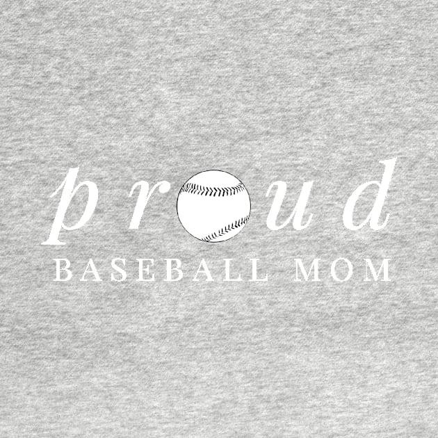 Proud Baseball Mom by 2CreativeNomads